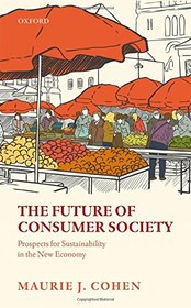 The Future of Consumer Society: Prospects for Sustainability in the New Economy