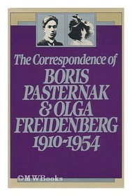 The Correspondence of Boris Pasternak and Olga Freidenberg 1910-1954.