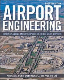 Airport Engineering: Planning, Design and Development of 21st Century Airports