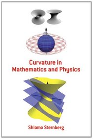 Curvature in Mathematics and Physics (Dover Books on Mathematics)
