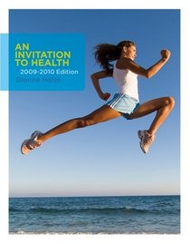 An Invitation to Health 2009-2010 Edition