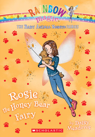 Rosie the Honey Bear Fairy: A Rainbow Magic Book (The Baby Animal Rescue Fairies #6)
