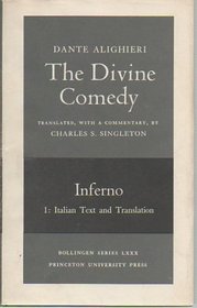 Inferno: Part I : Text and Translation : Part II : Commentary. B.S. 80. (Bollingen Series)