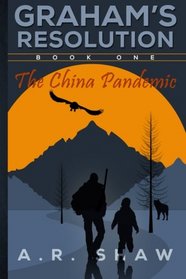 The China Pandemic (Graham's Resolution) (Volume 1)