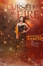 Cursed by Fire (Blood & Magic) (Volume 1)