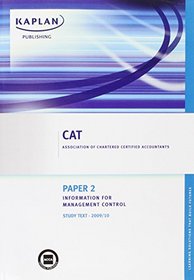 Paper 2 Information for Management Control: Study Text (Cat Study Texts)