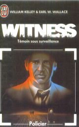 Witness - tmoin sous surveillance