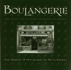 Boulangerie: The Craft and Culture of Baking in France