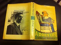 A dog's life;: A novel