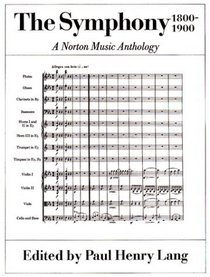 The Symphony 1800-1900: A Norton Music Anthology