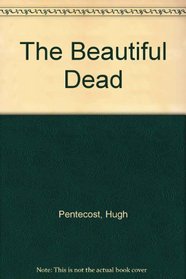 The beautiful dead (A Red badge novel of suspense)