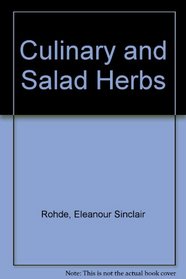 Culinary and Salad Herbs: Their Cultivation and Food Values With Recipes