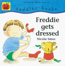 Freddie Gets Dressed (Little Barron's Toddler Books)