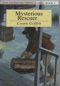 Mysterious Rescuer (Tootie McCarthy, Bk 4)