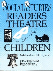 Social Studies Readers Theatre for Children: Scripts and Script Development (Readers Theatre)