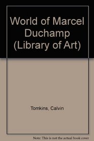 World of Marcel Duchamp (Library of Art)