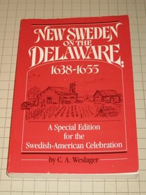 New Sweden on the Delaware, 1638-1655