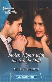 Stolen Nights with the Single Dad (Harlequin Medical, No 1185) (Larger Print)