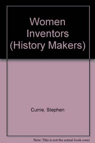 History Makers - Women Inventors