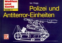 Polizei- und Antiterror- Einheiten.