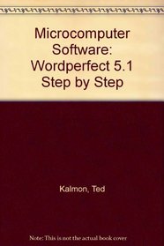 Microcomputer Software: Wordperfect 5.1 Step by Step