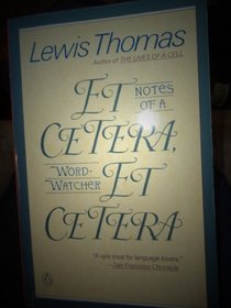 Et Cetera, et Cetera: Notes of a Word-Watcher