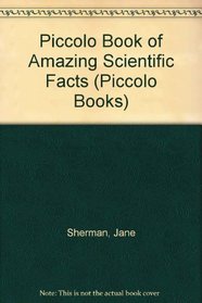 Piccolo Book of Amazing Scientific Facts (Piccolo Books)