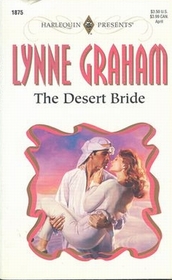 The Desert Bride (Harlequin Presents, No 1875)