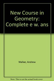 New Course in Geometry: Complete e w. ans