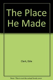 The Place He Made
