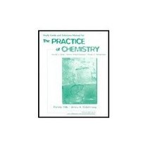 Study Guide and Solutions Manual for the Practice of Chemistry