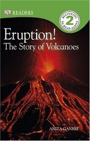 Eruption!: The Story of Volcanoes (DK READERS)