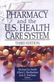 Pharmacy And The U.S. Health Care System