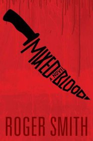 Mixed Blood: A Thriller