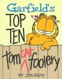 Garfield'S Top Ten Tom Cat Foolery