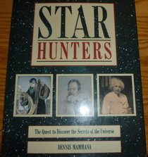 Star hunters: The quest to discover the secrets of the universe