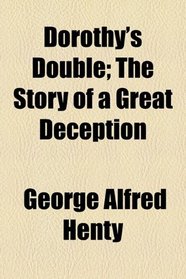 Dorothy's Double; The Story of a Great Deception