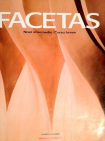 Facetas Third Edition (Text Only): Nivel Intermedio Curso Breve