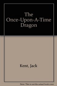 The Once-Upon-A-Time Dragon