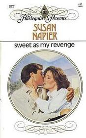 Sweet as My Revenge (Harlequin Presents, No 885)