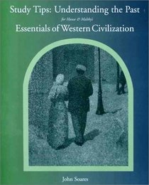 Study Tips: Understanding the Past for Hause and Maltby's Essentials of Western Civilization