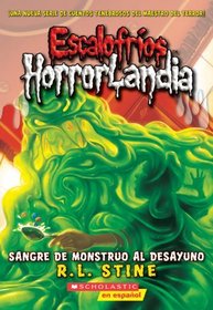 Sangre De Monstruo Al Desayuno (Escalofrios Horrorlandia) (Spanish Edition)