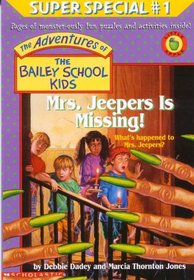 Mrs. Jeepers Is Missing! (Adventures of the Bailey School Kids Super Specials, Bk 1)