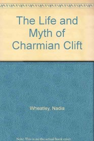 The Life and Myth of Charmian Clift