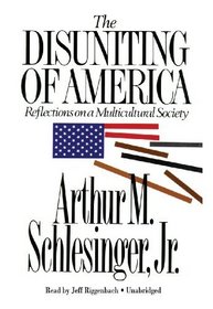 The Disuniting of America: Reflections on a Multicultural Society (Library Edition)