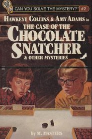 Hawkeye Collins  Amy Adams in the case of the chocolate snatcher  other mysteries (Can you solve the mystery?)