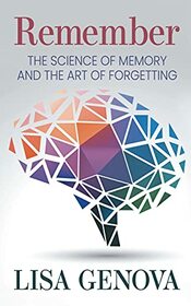 Remember: The Science of Memory and the Art of Forgetting (Large Print)