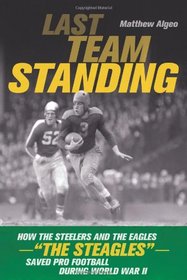 Last Team Standing: How the Steelers and the Eagles-