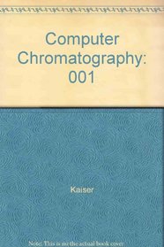 Computer Chromatography, Volume 1 (Chromatographic methods)