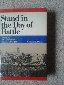 Stand in the Day of Battle: The Imperiled Union : 1861-1865 (The Imperiled Union)
